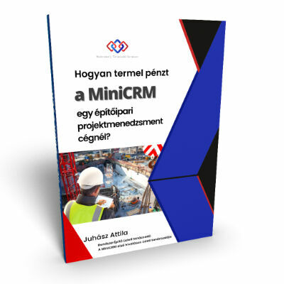 Hogyan termel pénzt a MiniCRM egy projektmenedzsment cégnél?
